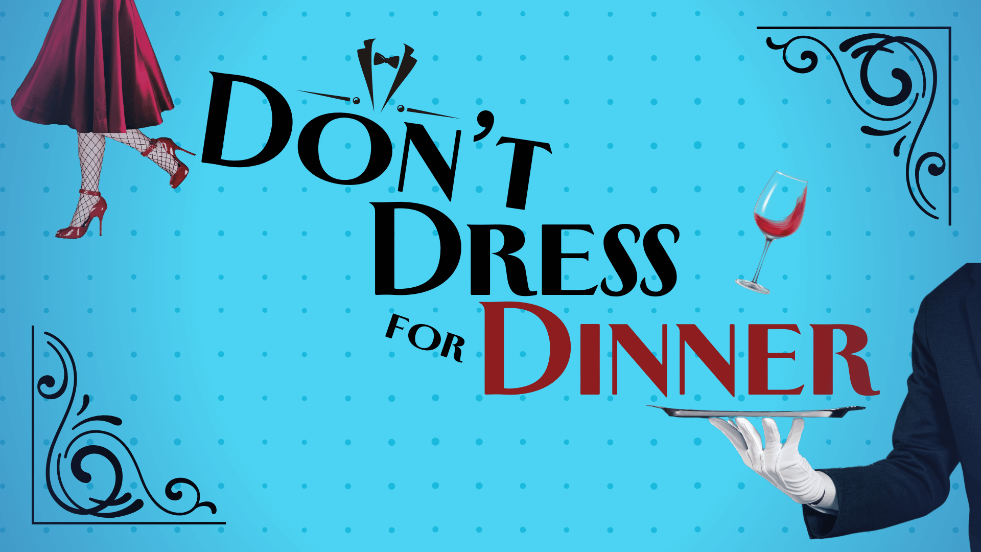 Dont Dress for Dinner -
